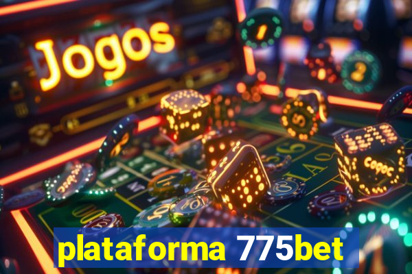 plataforma 775bet